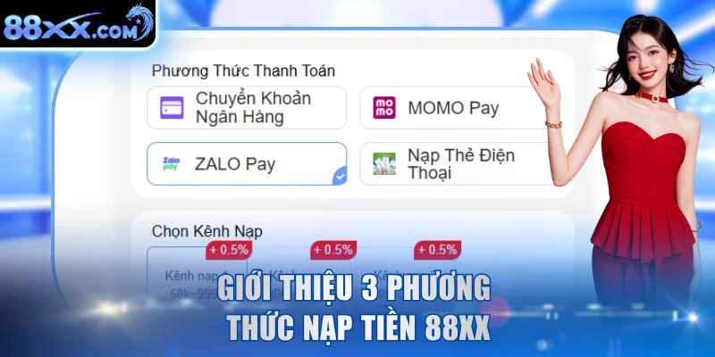 Giới thiệu 3 phương thức nạp tiền 88XX
