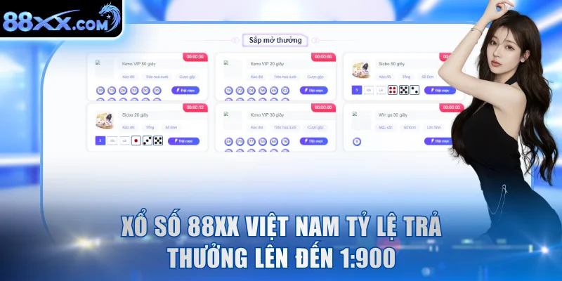 Xổ số 88XX Việt Nam tỷ lệ trả thưởng lên đến 1:900
